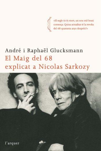 EL MAIG DEL 68 EXPLICAT A NICOLAS SARKOZY | 9788496499874 | GLUCKSMANN,RAPHAEL/GLUCKSMANN,ANDRE | Llibreria Geli - Llibreria Online de Girona - Comprar llibres en català i castellà