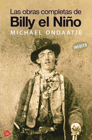 LAS OBRAS COMPLETAS DE BILLY EL NIÑO | 9788466320733 | ONDAATJE,MICHAEL | Llibreria Geli - Llibreria Online de Girona - Comprar llibres en català i castellà