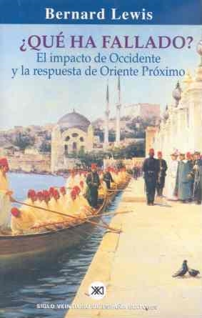 QUE HA FALLADO? EL IMPACTO DE OCCIDENTE... | 9788432311062 | LEWIS,BERNARD | Llibreria Geli - Llibreria Online de Girona - Comprar llibres en català i castellà