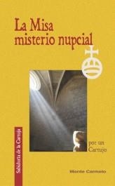 LA MISA.MISTERIO NUPCIAL | 9788483531150 | POR UN CARTUJO | Llibreria Geli - Llibreria Online de Girona - Comprar llibres en català i castellà