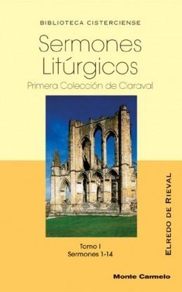 SERMONES LITURGICOS.PRIMERA COLECCION DE CLARAVAL.TOMO I. | 9788483531181 | DE RIEVAL,ELREDO | Llibreria Geli - Llibreria Online de Girona - Comprar llibres en català i castellà