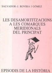 LES DESAMORTITZACIONS A LES COMARQUES MERIDIONALS DEL PRINCIPAT | 9788423204229 | ROVIRA I GOMEZ,SALVADOR J. | Llibreria Geli - Llibreria Online de Girona - Comprar llibres en català i castellà