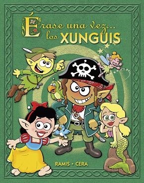 ERASE UNA VEZ...LOS XUNGUIS  | 9788466636728 | RAMIS/CERA | Llibreria Geli - Llibreria Online de Girona - Comprar llibres en català i castellà