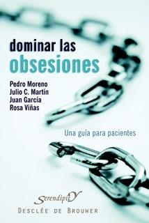 DOMINAR LAS OBSESIONES.UNA GUIA PARA PACIENTES | 9788433022325 | MORENO,PEDRO/MARTIN,JULIO C./GARCIA,JUAN/VV.AA. | Llibreria Geli - Llibreria Online de Girona - Comprar llibres en català i castellà