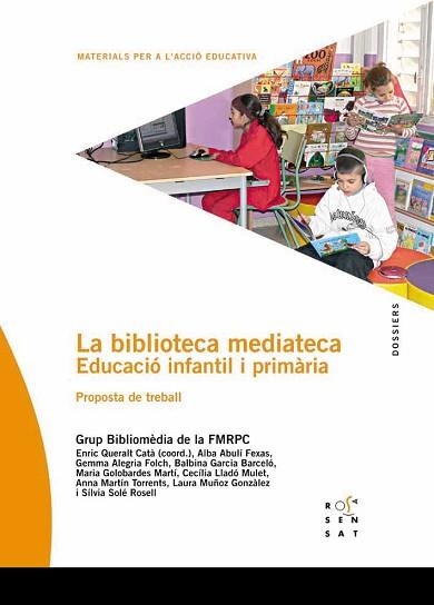 LA BIBLIOTECA MEDIATECA.EDUCACIÓ INFANTIL I PRIMÀRIA(PROPOSTA DE TREBALL) | 9788495988775 | BIBLIOMÈDIA DE LA FEDERACIÓ DE MOVIMENTS DE RENOVACIÓ PEDAGÒGICA, GRUP | Llibreria Geli - Llibreria Online de Girona - Comprar llibres en català i castellà