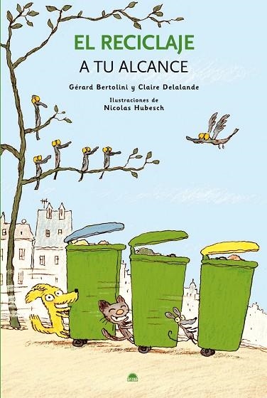 EL RECICLAJE A TU ALCANCE | 9788497543316 | BERTOLINI,GERARD/DELALANDE,CLAIRE/HUBESCH,N.(DIBU) | Llibreria Geli - Llibreria Online de Girona - Comprar llibres en català i castellà