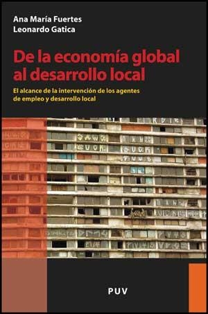 DE LA ECONOMIA GLOBAL AL DESARROLLO LOCAL | 9788437070308 | FUERTES, ANA MARIA/GATICA,LEONARDO | Llibreria Geli - Llibreria Online de Girona - Comprar llibres en català i castellà