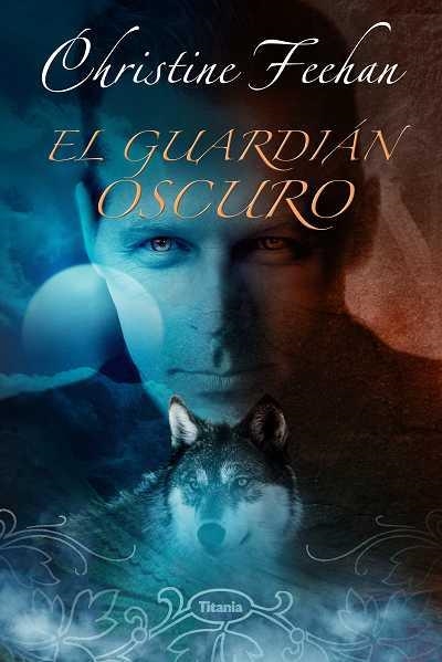 EL GUARDIAN OSCURO | 9788496711389 | FEEHAN,CHRISTINE | Llibreria Geli - Llibreria Online de Girona - Comprar llibres en català i castellà