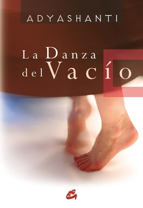 LA DANZA DEL VACIO | 9788484451983 | ADYASHANTI | Llibreria Geli - Llibreria Online de Girona - Comprar llibres en català i castellà