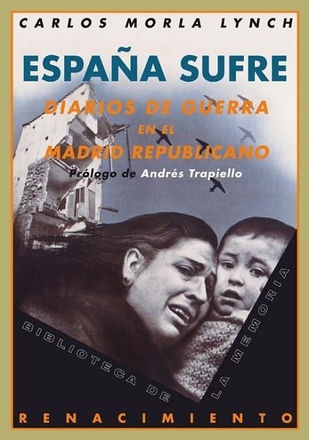 ESPAÑA SUFRE.DIARIOS DE GUERRA EN EL MADRID REPUBLICANO | 9788484723929 | MORLA LYNCH,CARLOS | Llibreria Geli - Llibreria Online de Girona - Comprar llibres en català i castellà