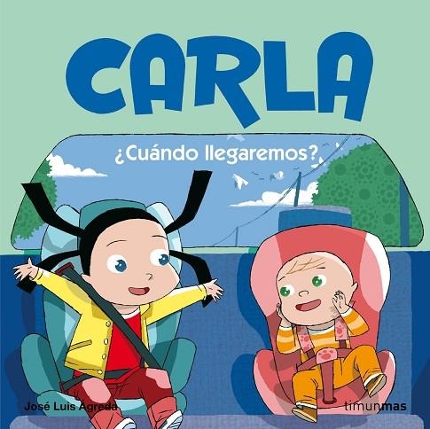 CARLA.CUANDO LLEGAREMOS? | 9788408076674 | AGREDA,JOSE LUIS | Llibreria Geli - Llibreria Online de Girona - Comprar llibres en català i castellà