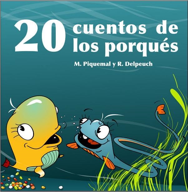 VEINTE CUENTOS DE LOS PORQUES | 9788497543194 | PIQUEMAL,MICHEL/DELPEUCH,REGIS | Llibreria Geli - Llibreria Online de Girona - Comprar llibres en català i castellà