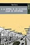 A LA SOMBRA DE UN SILENCIOSO LUGAR DE EXTERMINIO | 9788489624450 | SHOTA,SAM | Llibreria Geli - Llibreria Online de Girona - Comprar llibres en català i castellà