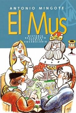 EL MUS | 9788496748583 | MINGOTE,ANTONIO | Llibreria Geli - Llibreria Online de Girona - Comprar llibres en català i castellà