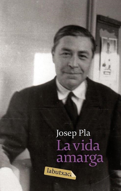 LA VIDA AMARGA | 9788496863842 | PLA,JOSEP | Llibreria Geli - Llibreria Online de Girona - Comprar llibres en català i castellà