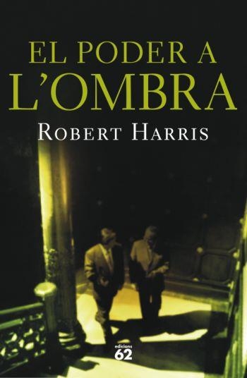 EL PODER A L´OMBRA | 9788429761139 | HARRIS,ROBERT | Libreria Geli - Librería Online de Girona - Comprar libros en catalán y castellano