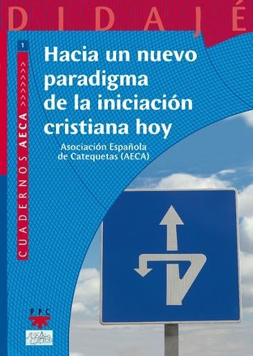 HACIA UN NUEVO PARADIGMA DE LA INICIACION CRISTIANA HOY | 9788428820233 | ASOCIACION ESPAÑOLA DE CATEQUETAS | Llibreria Geli - Llibreria Online de Girona - Comprar llibres en català i castellà