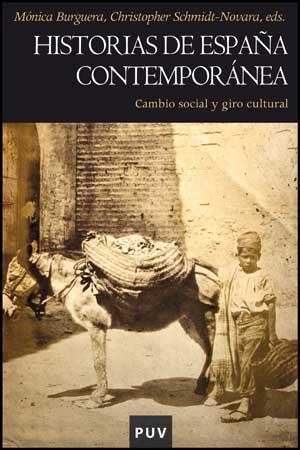 HISTORIAS DE ESPAÑA CONTEMPORANEA.CAMBIO SOCIAL Y GIRO CULT | 9788437070391 | BURGUERA,MONICA/SCHMIDT-NOVARA,CHRISTOPHER | Llibreria Geli - Llibreria Online de Girona - Comprar llibres en català i castellà