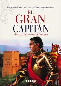 EL GRAN CAPITAN.GONZALO FERNANDEZ DE CORDOBA | 9788441420021 | SANCHEZ,JOSE MARIA/MARTINEZ,FERNANDO | Llibreria Geli - Llibreria Online de Girona - Comprar llibres en català i castellà