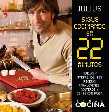 SIGUE COCINANDO EN  22 MINUTOS | 9788484607175 | JULIUS | Libreria Geli - Librería Online de Girona - Comprar libros en catalán y castellano