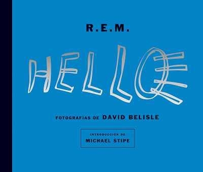 R.E.M.HELLO | 9788496650022 | REM/BELISLE/STIPE | Llibreria Geli - Llibreria Online de Girona - Comprar llibres en català i castellà