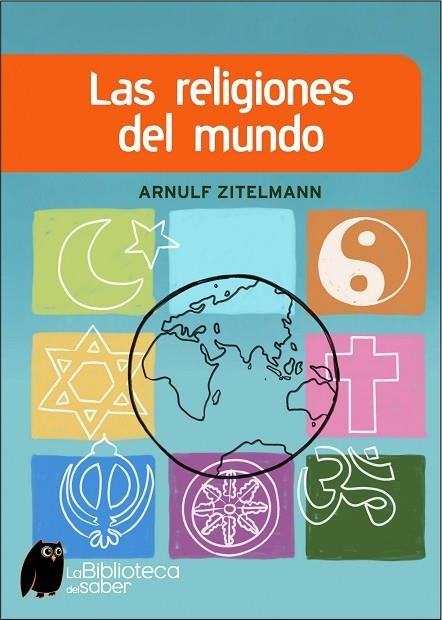 LAS RELIGIONES DEL MUNDO | 9788497543415 | ZITELMANN,ARNULF | Llibreria Geli - Llibreria Online de Girona - Comprar llibres en català i castellà