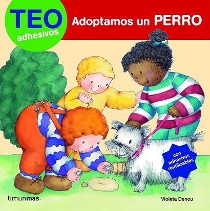 TEO.ADOPTAMOS UN PERRO | 9788408077824 | DENOU,VIOLETA | Llibreria Geli - Llibreria Online de Girona - Comprar llibres en català i castellà