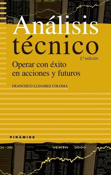 ANALISIS TECNICO.OPERAR CON EXITO EN ACCIONES Y FUTURO | 9788436821864 | LLINARES COLOMA,FRANCISCO | Libreria Geli - Librería Online de Girona - Comprar libros en catalán y castellano