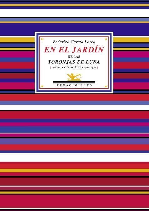 EN EL JARDIN DE LAS TORONJAS DE LUNA (ANTOLOGIA POETICA | 9788484723981 | GARCIA LORCA,FEDERICO | Llibreria Geli - Llibreria Online de Girona - Comprar llibres en català i castellà