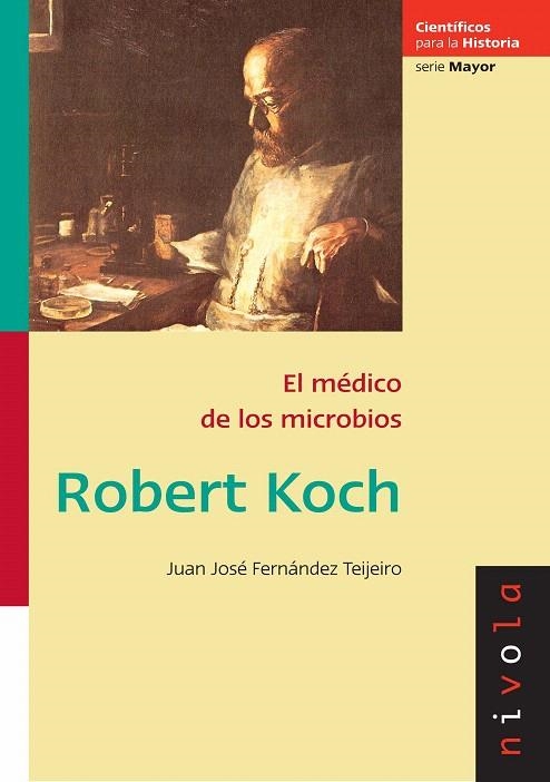 ROBERT KOCH.EL MEDICO DE LOS MICROBIOS | 9788496566972 | FERNANDEZ TEIJEIRO,JUAN JOSE | Llibreria Geli - Llibreria Online de Girona - Comprar llibres en català i castellà