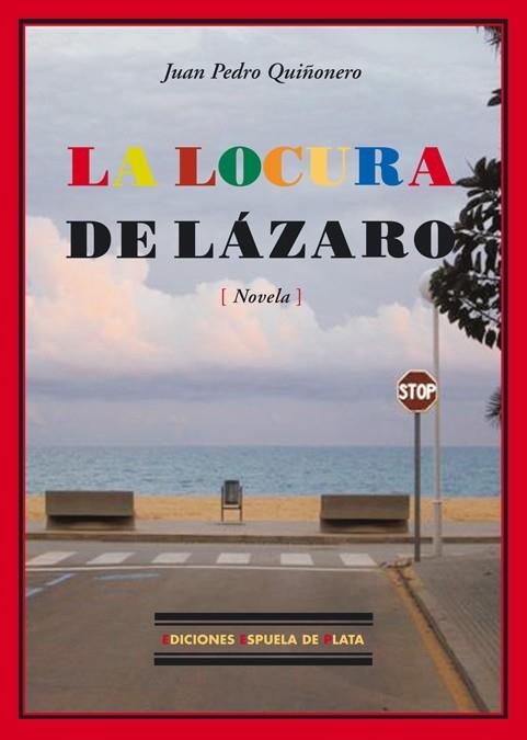 LA LOCURA DE LAZARO | 9788496133693 | QUIÑONERO,JUAN PEDRO | Llibreria Geli - Llibreria Online de Girona - Comprar llibres en català i castellà