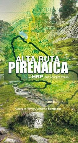 ALTA RUTA PIRENAICA.LA HRP | 9788480190466 | VERON,GEORGES/BONNEAUX,JEROME | Llibreria Geli - Llibreria Online de Girona - Comprar llibres en català i castellà