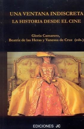 UNA VENTANA INDISCRETA.LA HISTORIA DESDE EL CINE | 9788495121479 | CAMARERO,DE LAS HERAS,DE CRUZ | Llibreria Geli - Llibreria Online de Girona - Comprar llibres en català i castellà