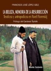 LA BELLEZA,MEMORIA DE LA RESURRECCION | 9788483531273 | LOPEZ SAEZ,FRANCISCO JOSE | Llibreria Geli - Llibreria Online de Girona - Comprar llibres en català i castellà