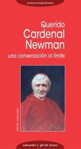 QUERIDO CARDENAL NEWMAN.UNA CONVERSACION AL LIMITE | 9788483531341 | GIL DE MURO,EDUARDO | Llibreria Geli - Llibreria Online de Girona - Comprar llibres en català i castellà