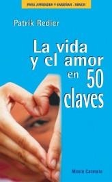 LA VIDA Y EL AMOR EN 50 CLAVES | 9788483531358 | REDIER,PATRIK | Llibreria Geli - Llibreria Online de Girona - Comprar llibres en català i castellà