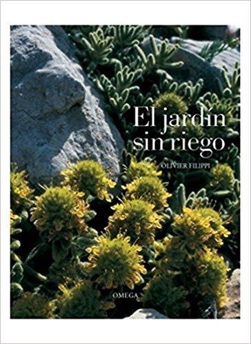 EL JARDIN SIN RIEGO | 9788428215022 | FILIPPI,OLIVIER | Llibreria Geli - Llibreria Online de Girona - Comprar llibres en català i castellà