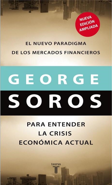 EL NUEVO PARADIGMA DE LOS MERCADOS FINANCIEROS.PARA ENTENDER | 9788430606795 | SOROS,GEORGE | Llibreria Geli - Llibreria Online de Girona - Comprar llibres en català i castellà