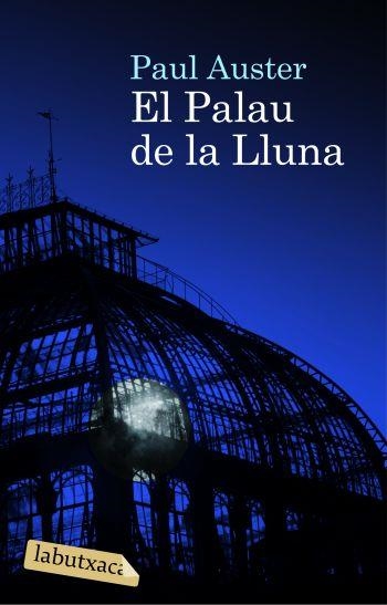 EL PALAU DE LA LLUNA | 9788492549177 | AUSTER,PAUL | Llibreria Geli - Llibreria Online de Girona - Comprar llibres en català i castellà