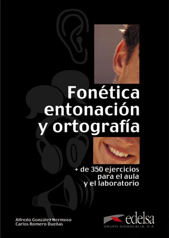 FONETICA,ENTONACION Y ORTOGRAFIA | 9788477115113 | GONZALEZ,A;ROMERO,C | Llibreria Geli - Llibreria Online de Girona - Comprar llibres en català i castellà