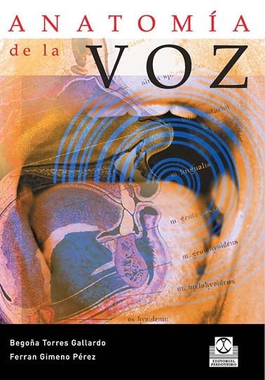 ANATOMIA DE LA VOZ | 9788480191364 | GIMENO PEREZ,FERRAN/TORRES GALLARDO,BEGOÑA | Llibreria Geli - Llibreria Online de Girona - Comprar llibres en català i castellà