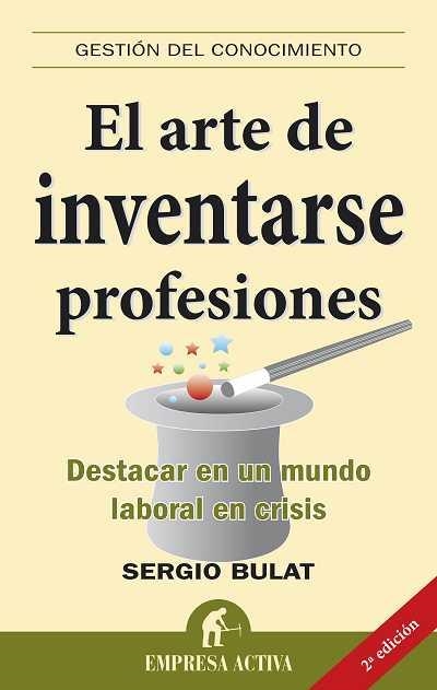 EL ARTE DE INVENTARSE PROFESIONES | 9788492452057 | BULAT,SERGIO | Llibreria Geli - Llibreria Online de Girona - Comprar llibres en català i castellà