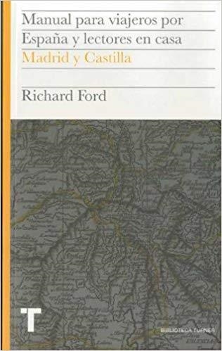 MANUAL PARA VIAJEROS POR ESPAÑA Y LECTORES EN CASA-3.MADRID Y CASTILLA | 9788475068589 | FORD,RICHARD | Llibreria Geli - Llibreria Online de Girona - Comprar llibres en català i castellà