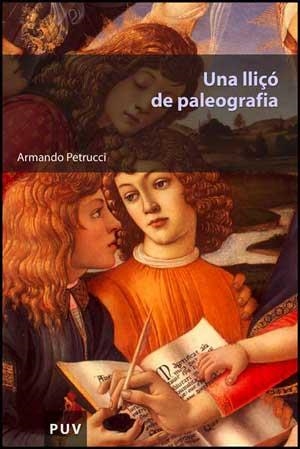 UNA LLIÇO DE PALEOGRAFIA | 9788437068442 | PETRUCCI | Llibreria Geli - Llibreria Online de Girona - Comprar llibres en català i castellà