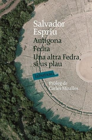 ANTIGONA.FEDRA.UNA ALTRA FEDRA,SI US PLAU | 9788492549016 | ESPRIU,SALVADOR | Llibreria Geli - Llibreria Online de Girona - Comprar llibres en català i castellà