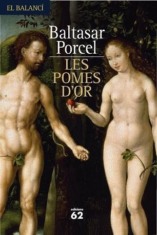 LES POMES D'OR | 9788429761436 | PORCEL,BALTASAR | Llibreria Geli - Llibreria Online de Girona - Comprar llibres en català i castellà