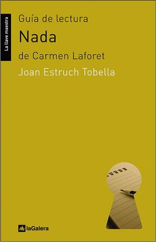 NADA.GUIA DE LECTURA | 9788424630195 | ESTRUCH TOBELLA,JOAN | Llibreria Geli - Llibreria Online de Girona - Comprar llibres en català i castellà