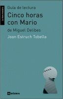 CINCO HORAS CON MARIO(GUIA DE LECTURA) | 9788424630201 | ESTRUCH TOBELLA,JOAN | Llibreria Geli - Llibreria Online de Girona - Comprar llibres en català i castellà