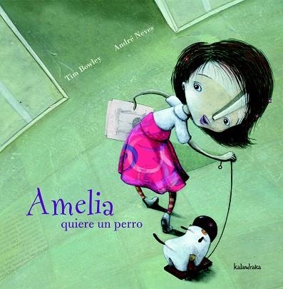 AMELIA QUIERE UN PERRO | 9788496388291 | BOWLEY,TIM/NEVES,ANDRE | Llibreria Geli - Llibreria Online de Girona - Comprar llibres en català i castellà