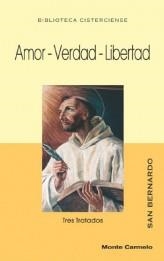 AMOR,VERDAD,LIBERTAD | 9788483531402 | SAN BERNARDO | Llibreria Geli - Llibreria Online de Girona - Comprar llibres en català i castellà